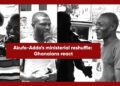 Ministerial reshuffle views from some Ghanaians